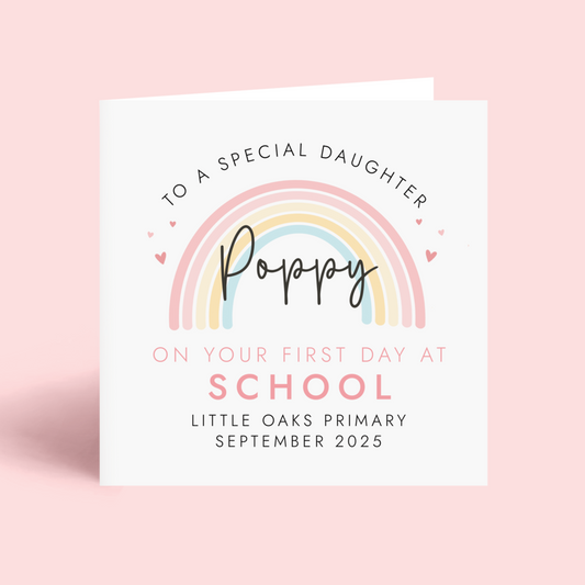 Personalised 1st day at school card for Daughter with a pink pastel rainbow theme. It can be personalised with any girl's name, school and starting date.